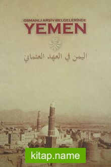 Osmanlı Arşiv Belgelerinde Yemen