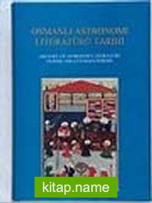 Osmanlı Astronomi Literatürü Tarihi1-2 Cilt: History of Astronomy Literature during the Ottoman Period
