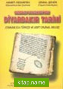 Osmanlı Belgeleri’nde Diyarbakır Tarihi (Osmanlıca-Türkçe 40 Adet Orjinal Belge)