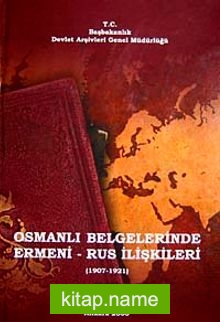 Osmanlı Belgelerinde Ermeni-Rus İlişkileri III