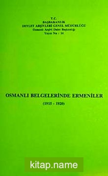 Osmanlı Belgelerinde Ermeniler  (1915-1920)