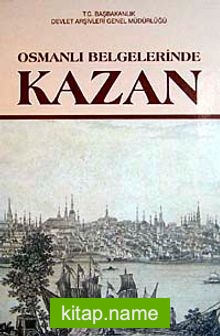 Osmanlı Belgelerinde Kazan