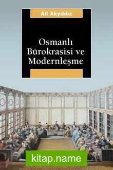 Osmanlı Bürokrasisi ve Modernleşme