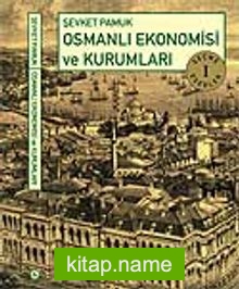 Osmanlı Ekonomisi ve Kurumları