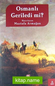 Osmanlı Geriledi mi?