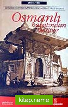 Osmanlı Hayatından Kesitler