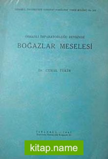 Osmanlı İmparatorluğu Devrinde Boğazlar Meselesi (2-F-23)