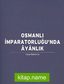 Osmanlı İmparatorluğu’nda Ayanlık