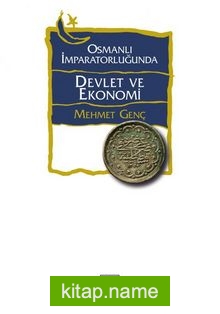 Osmanlı İmparatorluğu’nda Devlet ve Ekonomi (Ciltsiz)