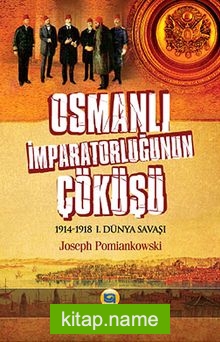 Osmanlı İmparatorluğunun Çöküşü