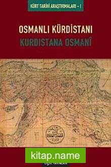 Osmanlı Kürdistanı Kürdistane Osmani