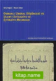 Osmanlı Liberal Düşüncesi Ulum-ı İktisadiye ve İçtimaiye Mecmuası