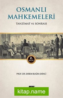 Osmanlı Mahkemeleri / Tanzimat ve Sonrası