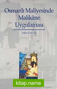 Osmanlı Maliyesinde Malikane Uygulaması