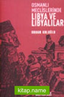 Osmanlı Meclislerinde Libya ve Libyalılar