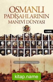 Osmanlı Padişahlarının Manevi Dünyası