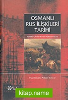 Osmanlı Rus İlişkileri Tarihi (Ahmet Cavid Bey’in Müntehabatı)Latinize edilmiş Osmanlıca