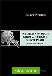 Osmanlı-Rus Savaşında Kırım ve Türkiye Mektupları