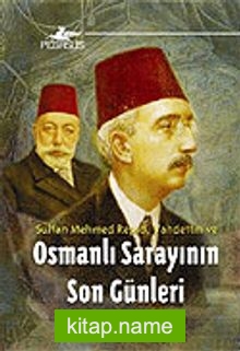 Osmanlı Sarayının Son Günleri