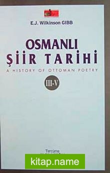 Osmanlı Şiir Tarihi  A History of Ottoman Poetry III-V