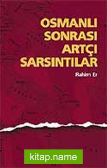 Osmanlı Sonrası Artçı Sarsıntılar