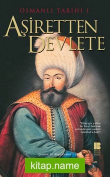 Osmanlı Tarihi 1 Aşiretten Devlete