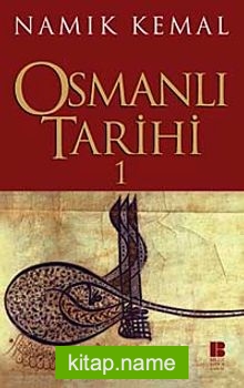 Osmanlı Tarihi 1 / Namık Kemal