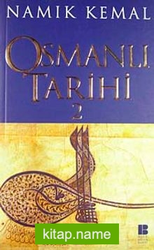 Osmanlı Tarihi 2 / Namık Kemal