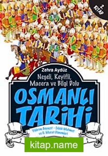 Osmanlı Tarihi -2 Yıldırım Beyazıt – Çelebi Mehmet ve II. Murat Dönemleri