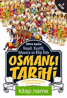 Osmanlı Tarihi -3 Fatih Sultan Mehmet Dönemi ve İstanbul’un Fethi