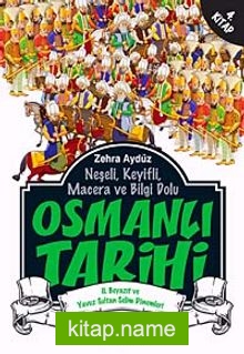 Osmanlı Tarihi -4  II. Beyazıt ve Yavuz Sultan Selim Dönemleri