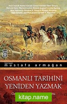 Osmanlı Tarihini Yeniden Yazmak Gerileme Paradigmasının Sonu