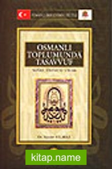 Osmanlı Toplumunda Tasavvuf / Sufiler, Devlet ve Ulema