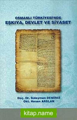 Osmanlı Türkiyesi’nde Eşkiya, Devlet ve Siyaset