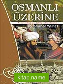Osmanlı Üzerine Senaryo, Düşünce, Çelişki ve Karalamalar