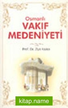 Osmanlı Vakıf Medeniyeti