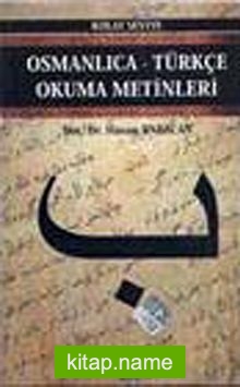 Osmanlıca-Türkçe Okuma Metinleri -4