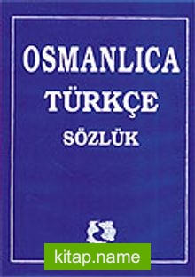 Osmanlıca-Türkçe Sözlük/Kaynak Kitaplar