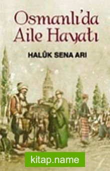 Osmanlıda Aile Hayatı