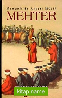 Osmanlı’da Askeri Müzik Mehter
