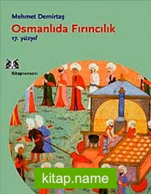 Osmanlıda Fırıncılık / 17.Yüzyıl