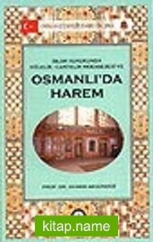 Osmanlı’da Harem/İslam Hukukunda Kölelik-Cariyelik Müessesesi