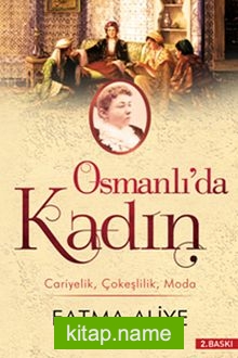 Osmanlı’da Kadın Cariyelik Çokeşlilik Moda