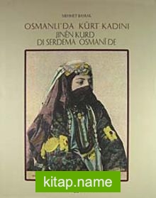 Osmanlı’da Kürt Kadını / Jınen Kurd Dı Serdema Osmani De
