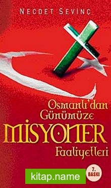 Osmanlıdan Günümüze Misyoner Faaliyetleri