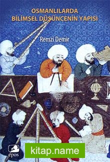 Osmanlılar’da Bilimsel Düşüncenin Yapısı