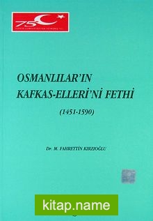 Osmanlılar’ın Kafkas Elleri’ni Fethi (1451-1590)