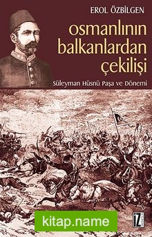 Osmanlının Balkanlardan Çekilişi