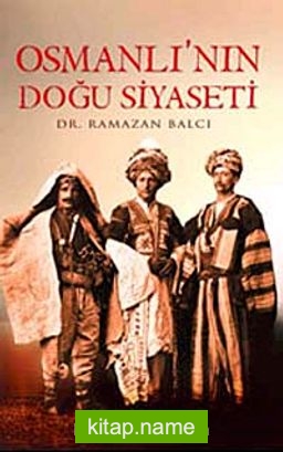 Osmanlı’nın Doğu Siyaseti