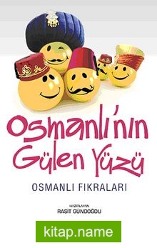 Osmanlı’nın Gülen Yüzü Osmanlı Fıkraları